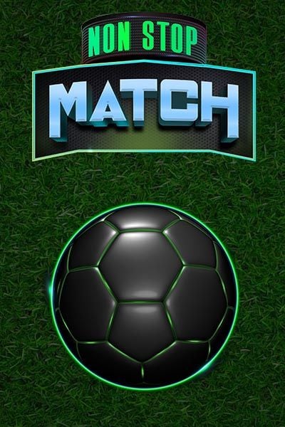 Non Stop Match